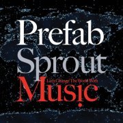 Prefab Sprout - Let's Change the World With Music (2019) [Hi-Res]