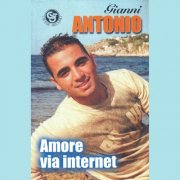 Gianni Antonio - Amore via Internet (2001/2025)