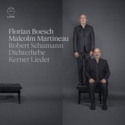 Florian Boesch and Malcolm Martineau - Schumann: Dichterliebe & Kerner Lieder (2023) [Hi-Res]