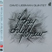 David Liebman Quintet - If They Only Knew (1980) [2015 Timeless Jazz Master Collection] CD-Rip