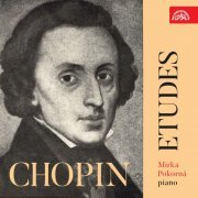 Mirka Pokorná - Chopin: Etudes Nos. 10 & 25 (2020)