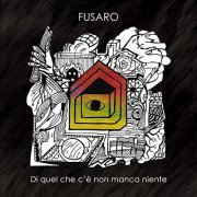 Fusaro - Di quel che c'è non manca niente (2021)