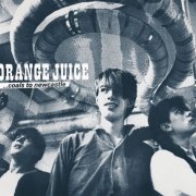 Orange Juice - Coals To Newcastle (2010)