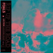 Foals - Rip Up the Road: Live from Alexandra Palace (2019) Hi Res