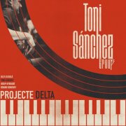 Toni Sánchez Group - Projecte Delta (2025) [Hi-Res]