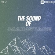 VA - The Sound Of Mainstage, Vol. 21 (2024) FLAC