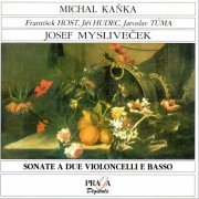 Michal Kanka, Frantisek Host, Jiri Hudec, Jaroslav Tuma - Mysliveček: Sonatas for Two Cellos and Continuo (1999)