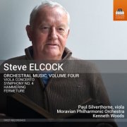 Paul Silverthorne, Moravian Philharmonic Orchestra, Kenneth Woods - Steve Elcock: Orchestral Music, Vol. 4 (2026) [Hi-Res]