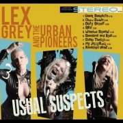 Lex Grey and The Urban Pioneers - Usual Suspects (2018)