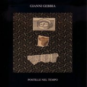 Gianni Gebbia - Postille Nel Tempo 1989-1996 (1998)