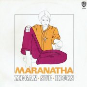 Megan Sue Hicks - Maranatha (1972)