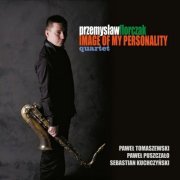 Przemysław Florczak Quartet - Image of My Personality (2013)