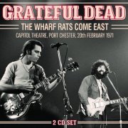 Grateful Dead - The Wharf Rats Come East (2018)