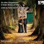 Kateryna Kasper & Dmitry Ablogin - Ein süßes Deingedenken: Lieder by Fanny & Felix Mendelssohn (2022) [Hi-Res]