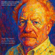 Darrel Hale - Where Language Ends: Works and Transcriptions for the Bassoon by William Winstead (2026) Hi-Res
