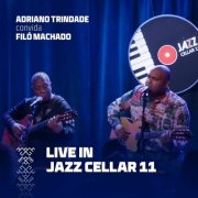 Adriano Trindade - Live In Jazz Cellar 11 (2024)