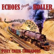 Piney Creek Trubadors - Echoes From The Holler (2025) [Hi-Res]