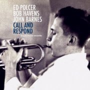 Ed Polcer, Bob Havens & John Barnes - Call and Respond (2021)