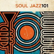 VA - Soul Jazz 101 (2015) flac