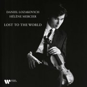 Daniel Lozakovich & Hélène Mercier - Lost to the World (2026) [Hi-Res]
