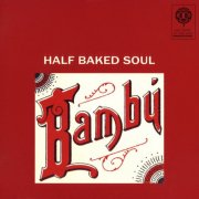 Mr. Itagaki - Half Baked Soul (2005)