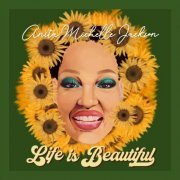 Anita Michelle Jackson - Life Is Beautiful (2024)