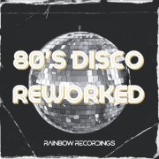 VA - 80's Disco Reworked (2024)