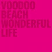 Voodoo Beach - Wonderful Life (2023) Hi-Res