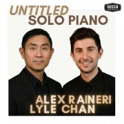 Lyle Chan, Alex Raineri - Untitled: Solo Piano (2026) [Hi-Res]