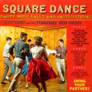 Mac Gant and his Tennessee Dewdrops - Square Dance Party (with Calls and Instructions)  (2021) [Hi-Res]