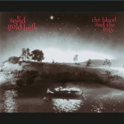 Solid Gold Hell - The Blood And The Pity (1996)