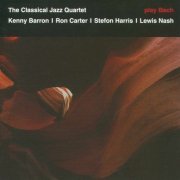 Kenny Barron, Ron Carter, Stefon Harris, Lewis Nash ‎– The Classical Jazz Quartet Plays Bach (2006) CD-Rip