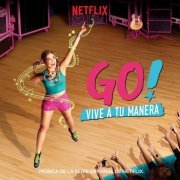 VA - Go! Vive A Tu Manera (Soundtrack from the Netflix Original Series) (2019)