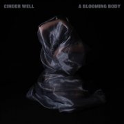 Cinder Well - A Blooming Body (2026) [Hi-Res]
