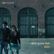 NoiZ guitar duo - Scarlatti, de Lhoyer & Castelnuovo-Tedesco: DOS (2015)