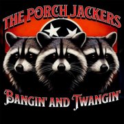 The Porch Jackers - Bangin' and Twangin' (2025)