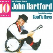 John Hartford ‎– Essential Recordings: Good'le Days (1976-88/2009)