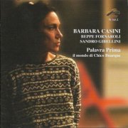 Barbara Casini, Beppe Fornaroli & Sandro Gibellini - Palavra Prima Il Mondo Di Chico Buarque (2006)