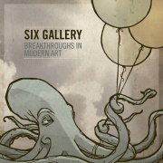 Six Gallery - Breakthroughs In Modern Art (2010)