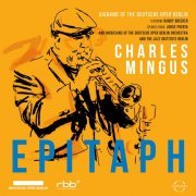 Big Band of the Deutsche Oper Berlin, Randy Brecker - Charles Mingus: Epitaph - Bigband of the Deutsche Oper Berlin (2024) [Hi-Res]