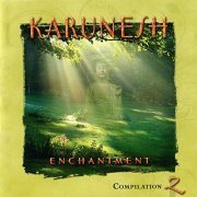 Karunesh - Enchantment Compilation 2 (2010)