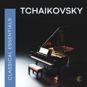 VA - Classical Essentials: Tchaikovsky (2023)