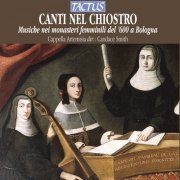 Cappella Artemisia, Candace Smith - Canti Nel Chiostro: Musica Nei Monasteri Femminili Di Bologna (2013)