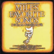 Eddie Henderson, Roy Hargrove, Nicholas Payton, Benny Golson, Grover Washington, Jr., George Coleman, Joe Locke, Jaki Byard, Ron Carter, Ed Thigpen - Miles Favorite Songs Dream Session '96 (1998)