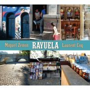 Laurent Coq & Miguel Zenon - Rayuela (2012)