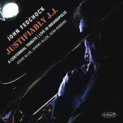 John Fedchock - Justifiably J.J.: A Centennial Tribute (Live at The Jazz Kitchen, Indianapolis, 2024) (2024)