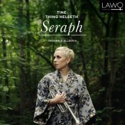 Tine Thing Helseth & Ensemble Allegria - Seraph (2022) [Hi-Res]