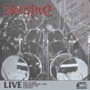 Sacrifice - Live in 85 (Live at The Starwood Club, Toronto, 1985) (2022)