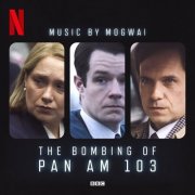 Mogwai - The Bombing of Pan Am 103 (2025) [Hi-Res]