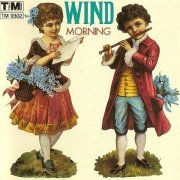 Wind - Morning (Reissue) (1972/1993)